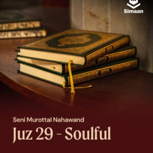 SIMAAN 3 - JUZ 29 SOULFUL